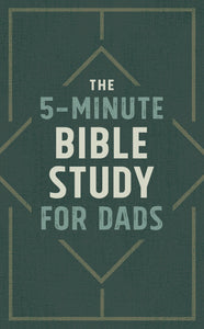 5 Minute Bible Study for Dads