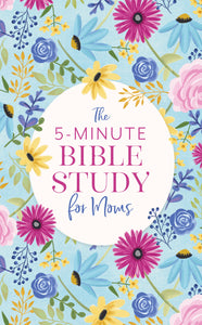 5 Minute Bible Study for Moms